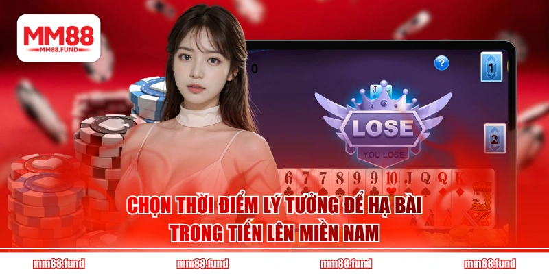 Chọn thời điểm lý tưởng để hạ bài trong Tiến lên miền Nam