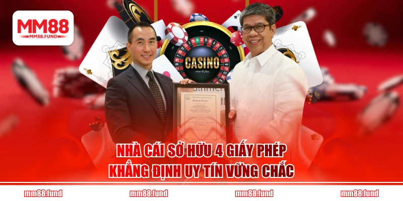 Nhà cái sở hữu 4 giấy phép khẳng định uy tín vững chắc