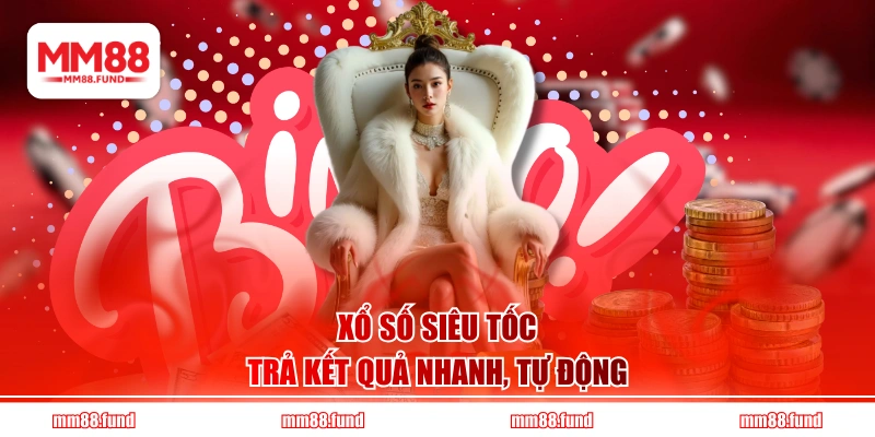 Xổ Số Siêu Tốc trả kết quả nhanh, tự động